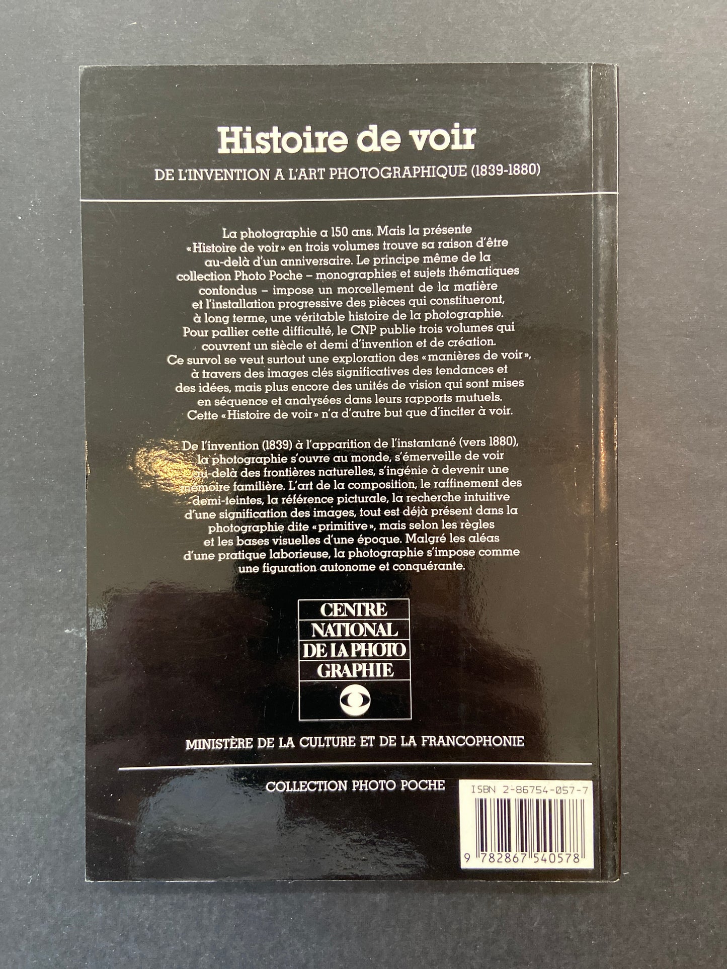HISTOIRE DE VOIR - DE L'INVENTION À L'ART PHOTOGRAPHIQUE (1839-1880)