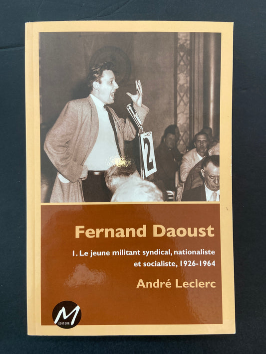 FERNAND DAOUST - TOME 01 - 1926-1964