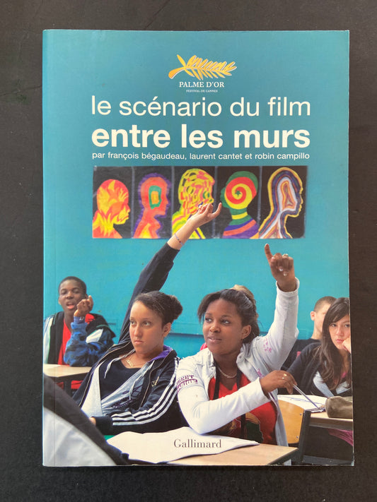 LE SCÉNARIO DU FILM ENTRE LES MURS