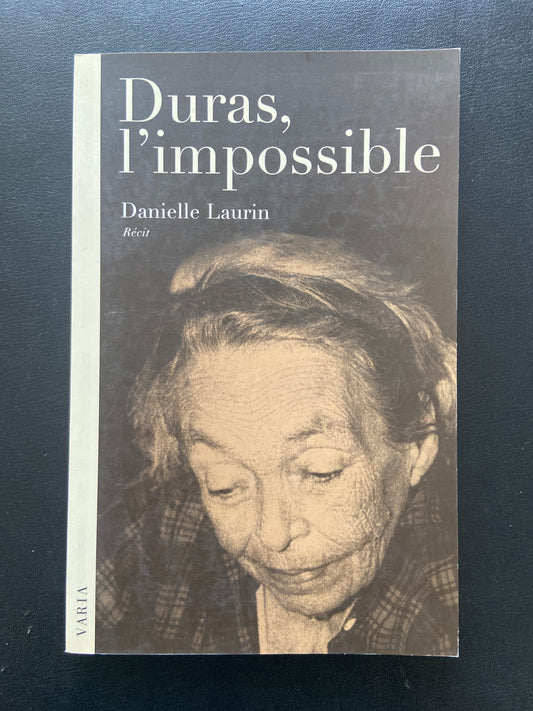 DURAS, L'IMPOSSIBLE