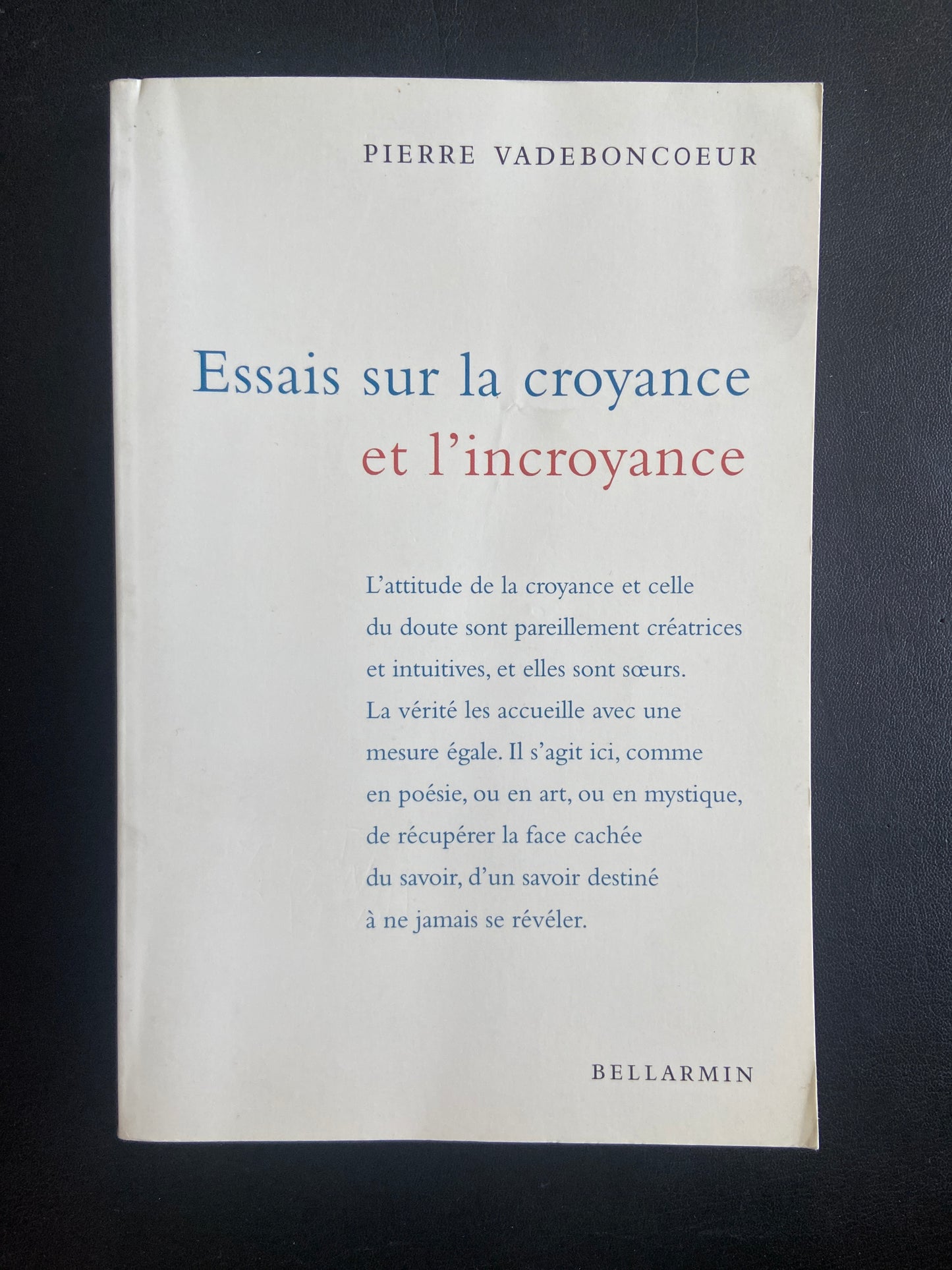 ESSAIS SUR LA CROYANCE ET L'INCROYANCE