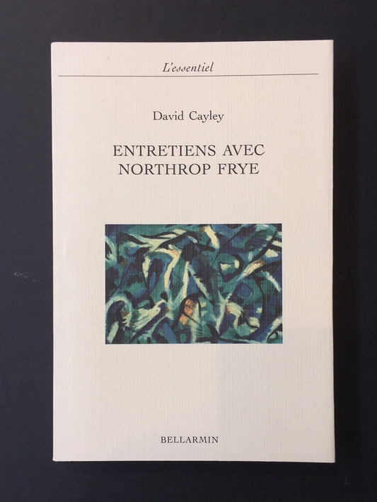 ENTRETIEN AVEC NORTHROP FRYE