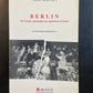 BERLIN - DE L'UTOPIE COMMUNISTE AU CAPITALISME UTOPIQUE