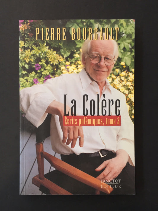 ÉCRITS POLÉMIQUES - TOME 03 - LA COLÈRE