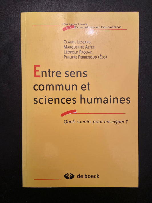 ENTRE SENS COMMUN ET SCIENCES HUMAINES - QUELS SAVOIRS POUR ENSEIGNER?