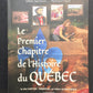 LE PREMIER CHAPITRE DE L'HISTOIRE DU QUÉBEC