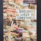 QUELQUES LIEUX DE CONSTANCE