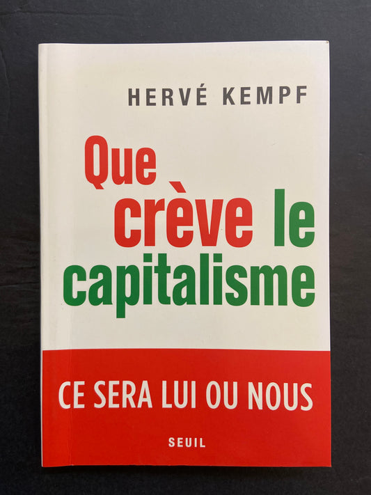 QUE CRÈVE LE CAPITALISME