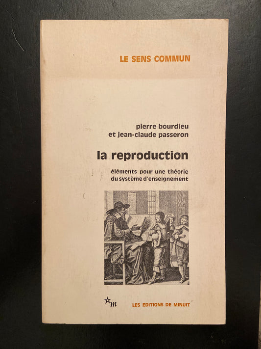 LA REPRODUCTION - ÉLÉMENTS POUR UNE THÉORIE DU SYSTÈME D'ENSEIGNEMENT
