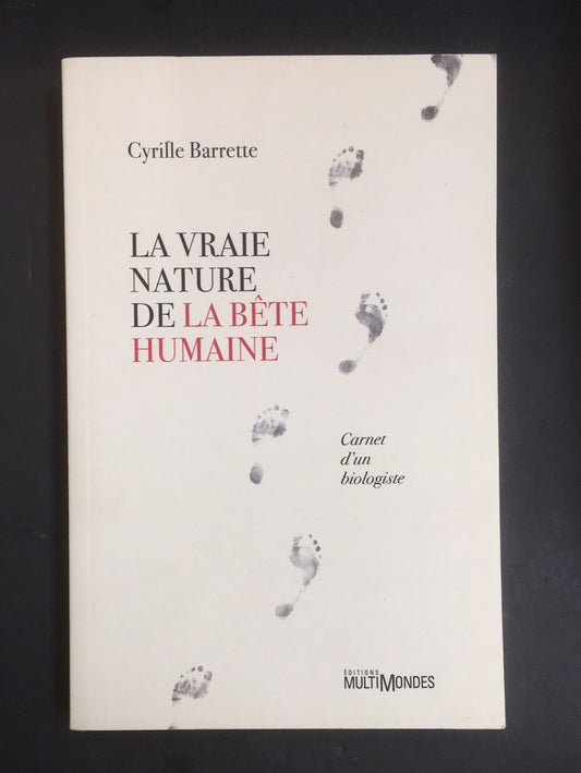 LA VRAIE NATURE DE LA BÊTE HUMAINE