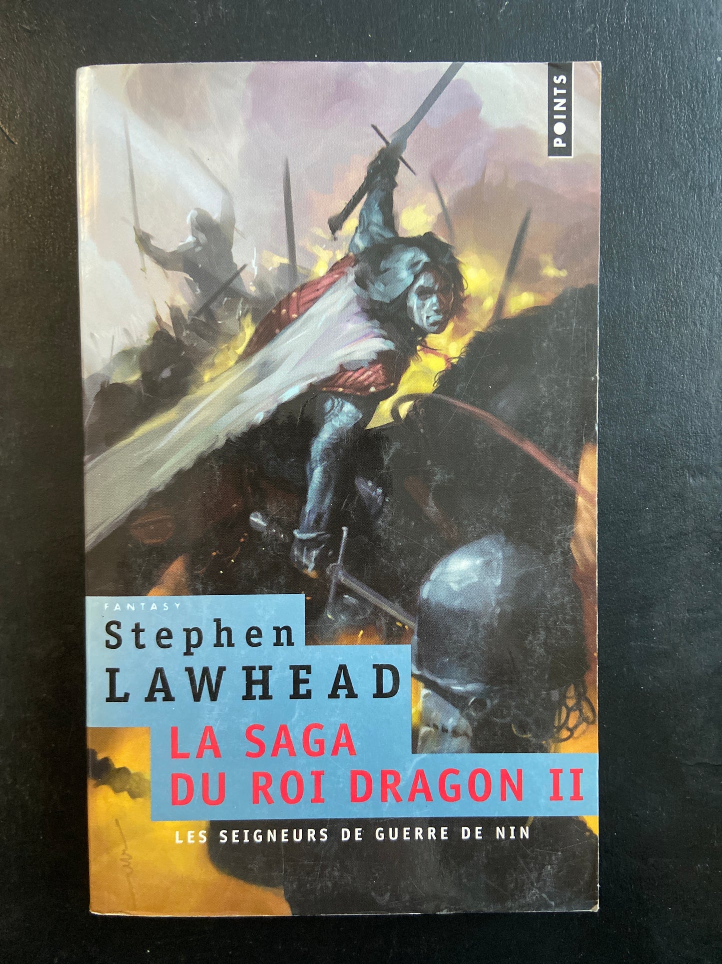 LA SAGA DU ROI DRAGON - TOME 02 - LES SEIGNEURS DE GUERRE DE NIN