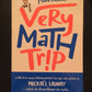 VERY MATH TRIP