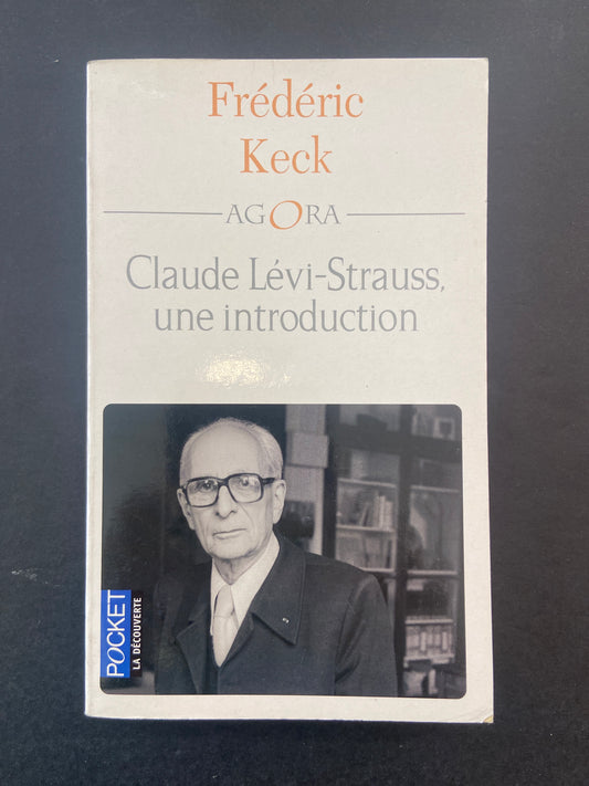 CLAUDE LÉVI-STRAUSS, UNE INTRODUCTION