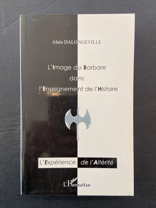 L' IMAGE DU BARBARE DANS L'ENSEIGNEMENT DE L'HISTOIRE.