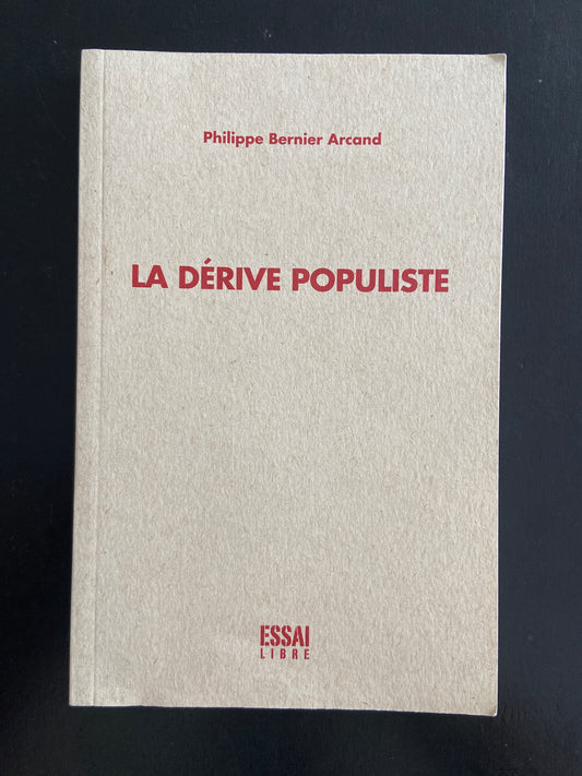 LA DÉRIVE POPULISTE