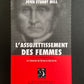 DE L'ASSUJETTISSEMENT DES FEMMES