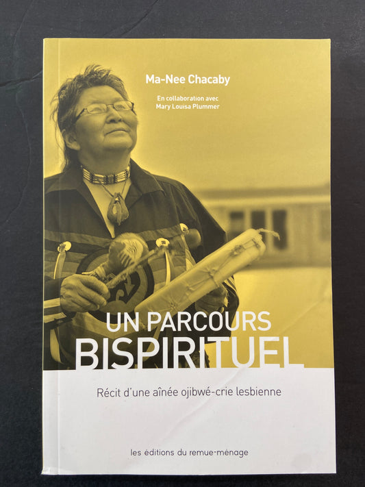 UN PARCOURS BISPIRITUEL - RÉCIT D'UNE AÎNÉE OJIBWÉ-CRIE LESBIENNE