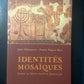 IDENTITÉS MOSAÏQUES