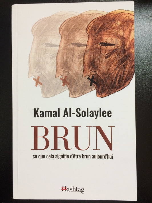 BRUN CE QUE CELA SIGNIFIE D'ÊTRE BRUN AUJOURD'HUI