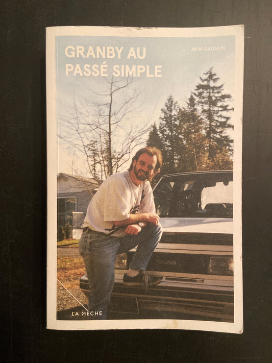 GRANBY AU PASÉ SIMPLE