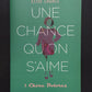 UNE CHANCE QU'ON S'AIME