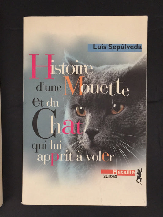 HISTOIRE D'UNE MOUETTE ET DU CHAT QUI LUI APPRIT À VOLER