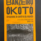 BANZEIRO OKOTO - AMAZONIE LE CENTRE DU MONDE