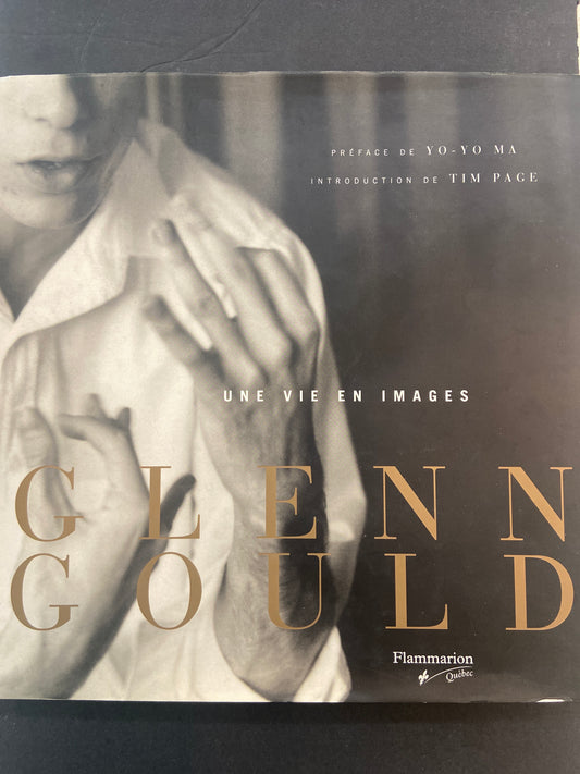 GLENN GOULD - UNE VIE EN IMAGES