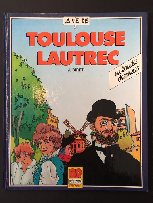 LA VIE DE TOULOUSE LAUTREC