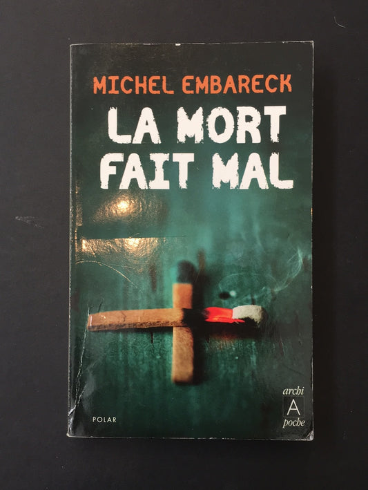 LA MORT FAIT MAL
