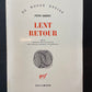LENT RETOUR