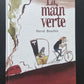 LA MAIN VERTE