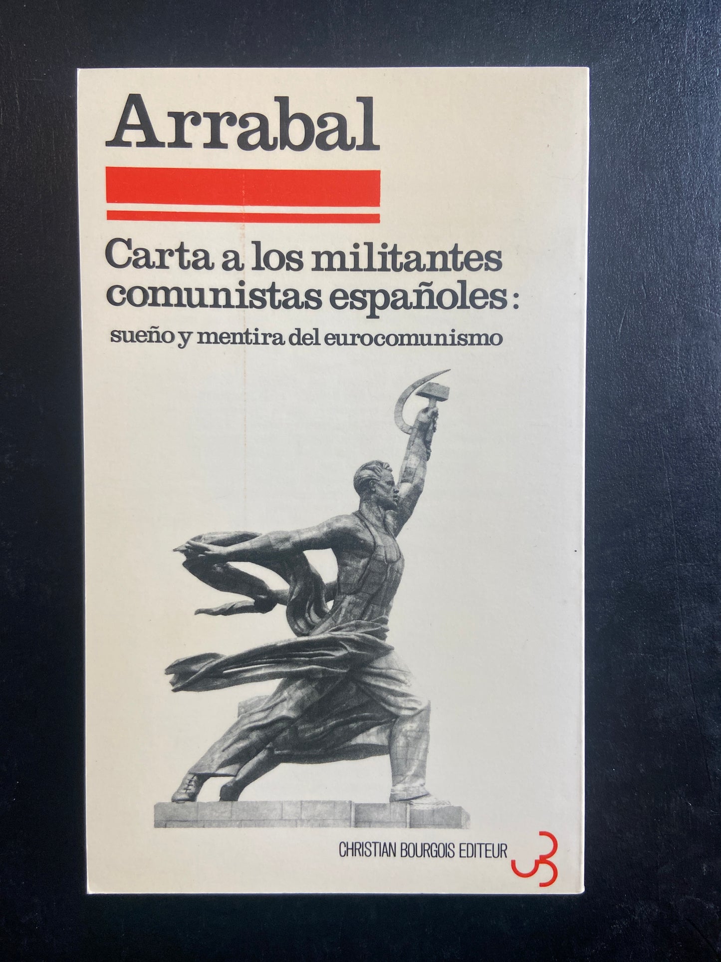 LETTRE AUX MILITANTS COMMUNISTES ESPAGNOLS: SONGE ET MENSONGE DE L'EUROCOMMUNISME (BILINGUE)