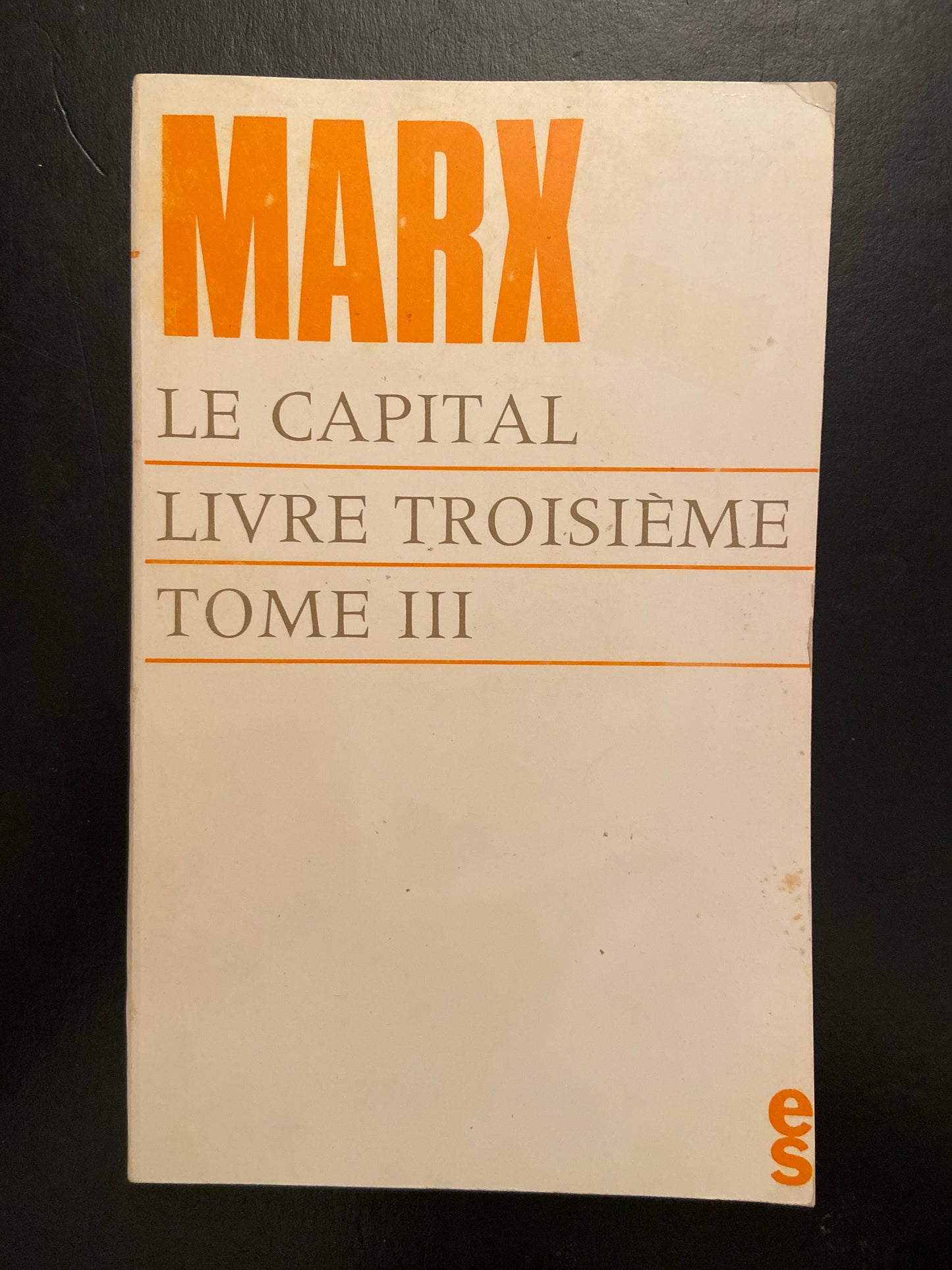 LE CAPITAL - LIVRE TROISIÈME - TOME 3