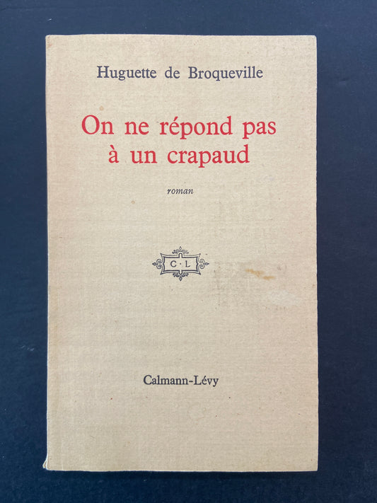 ON NE RÉPOND PAS À UN CRAPAUD