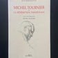 MICHEL TOURNIER OU LA RÉDEMPTION PARADOXALE