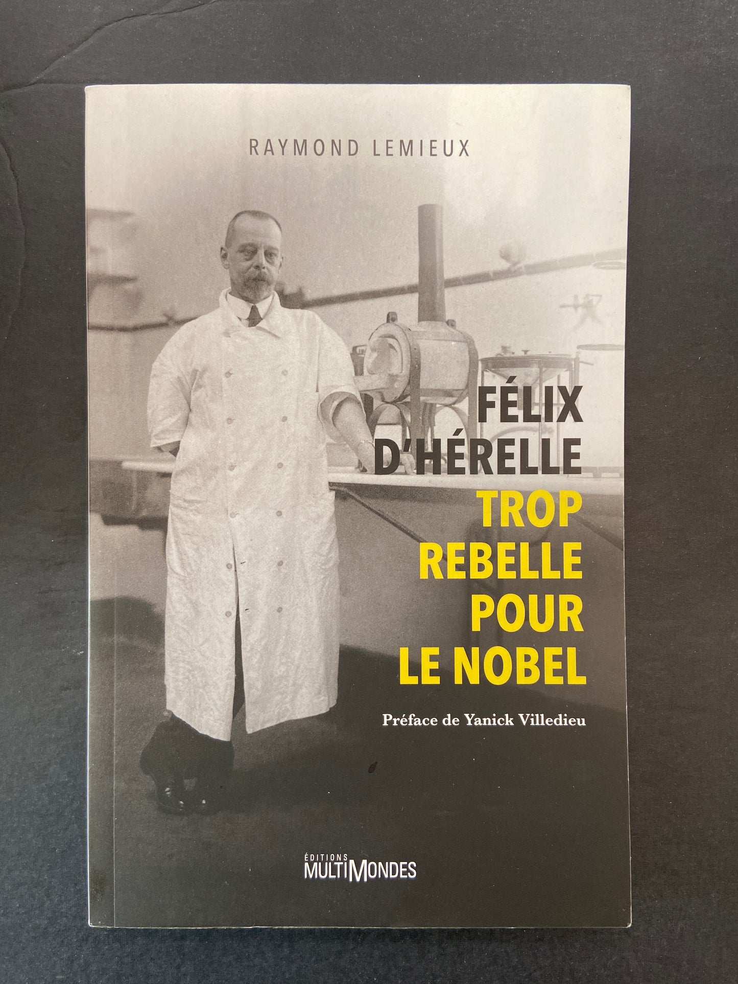 FÉLIX D'HÉRELLE: TROP REBELLE POUR LE NOBEL
