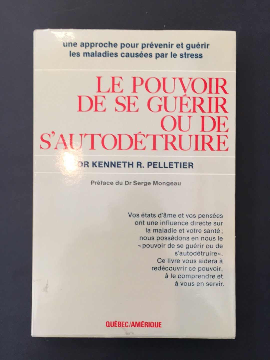LE POUVOIR DE SE GUÉRIR OU DE S'AUTODÉTRUIRE