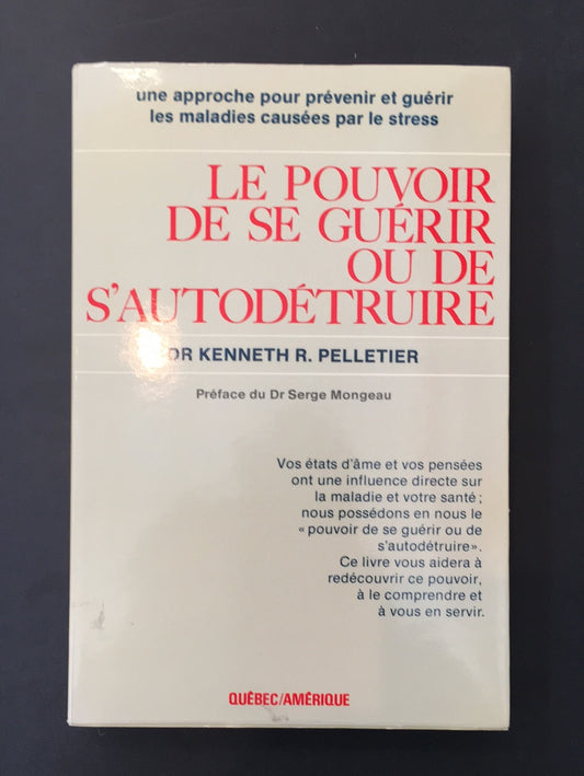 LE POUVOIR DE SE GUÉRIR OU DE S'AUTODÉTRUIRE