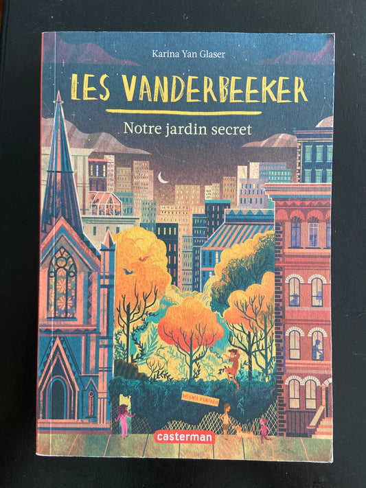 LES VANDERBEEKER - TOME 02 - NOTRE JARDIN SECRET