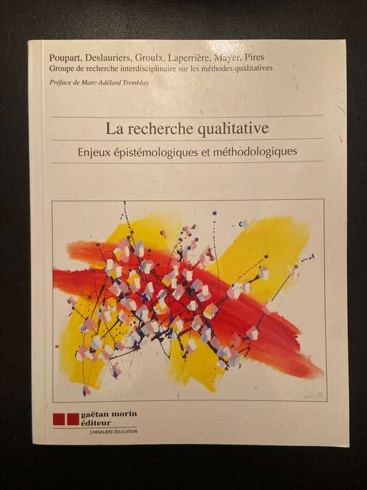 LA RECHERCHE QUALITATIVE - ENJEUX ÉPISTÉMOLOGIQUES ET MÉTHODOLOGIQUES