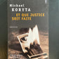ET QUE JUSTICE SOIT FAITE