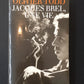 JACQUES BREL, UNE VIE