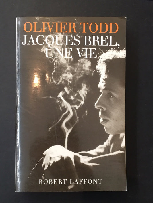 JACQUES BREL, UNE VIE