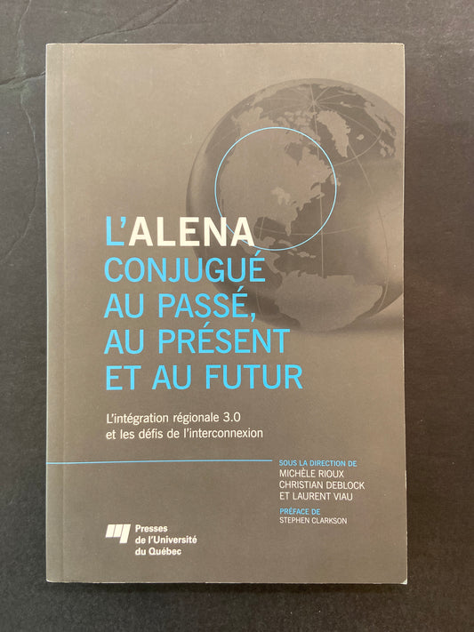 L'ALENA CONJUGUÉ AU PASSÉ AU PRÉSENT ET AU FUTUR