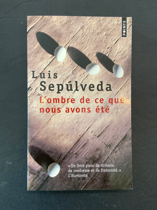 L'OMBRE DE CE QUE NOUS AVONS ÉTÉ