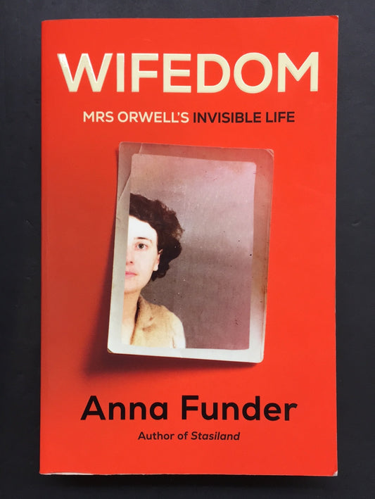 WIFEDOM - MRS ORWELL'S INVISIBLE LIFE