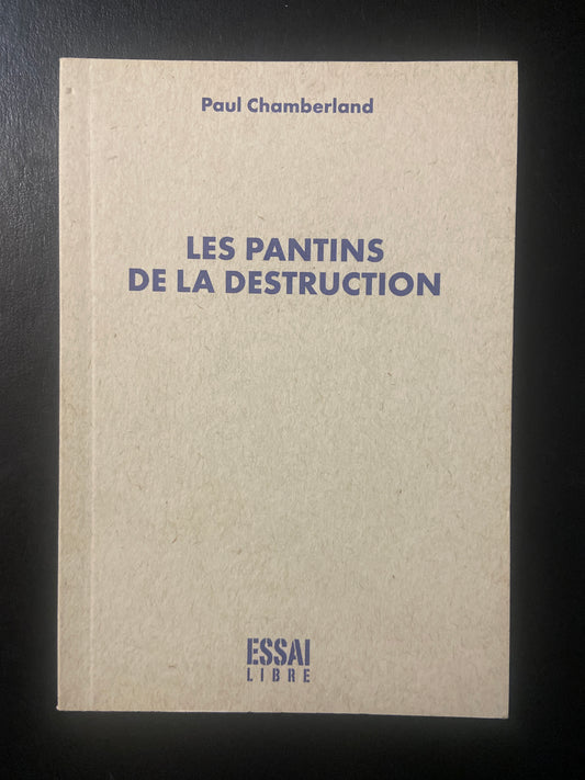 LES PANTINS DE LA DESTRUCTION