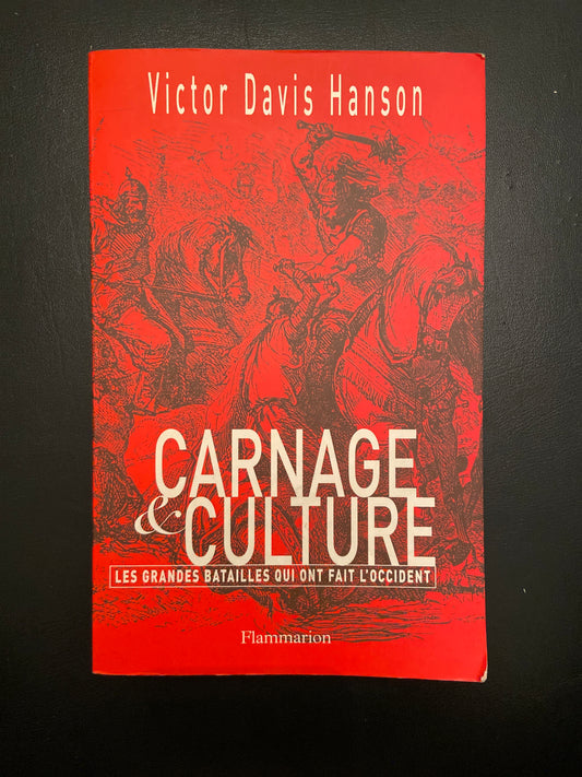 CARNAGE & CULTURE - LES GRANDES BATAILLES QUI ONT FAIT L'OCCIDENT