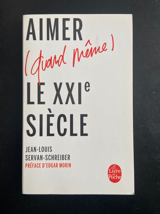AIMER (QUAND MÊME) LE XXIE SIÈCLE